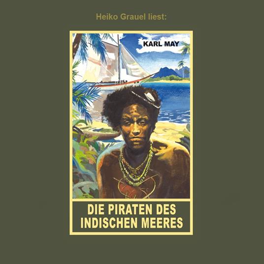 Die Piraten des inischen Meeres - Erzählung aus "Am Stillen Ozean", Band 11 der Gesammelten Werke