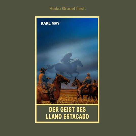 Der Geist des Llano Estacado - Erzählung aus "Unter Geiern", Band 35 der Gesammelten Werke