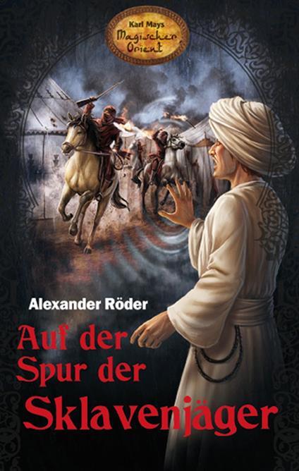 Auf der Spur der Sklavenjäger - Thomas Le Blanc,Alexander Röder,Bernhard Schmid - ebook