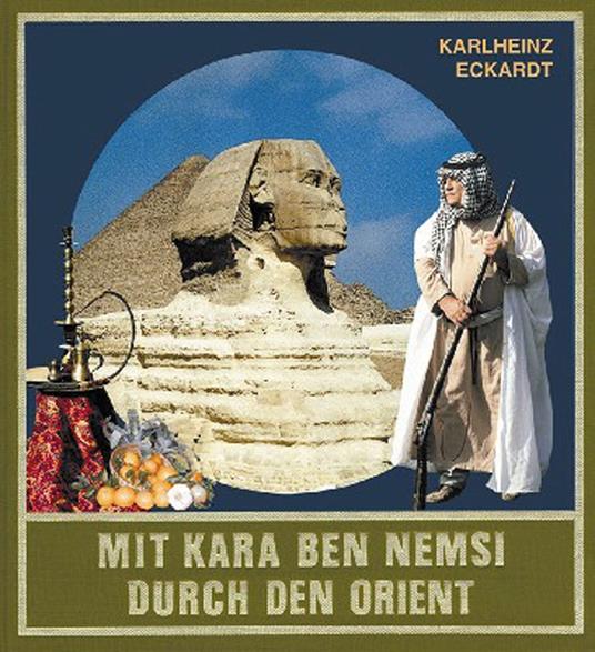 Mit Kara Ben Nemsi durch den Orient