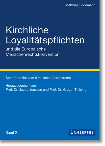 Kirchliche Loyalitätspflichten und die Europäische Menschenrechtskonvention