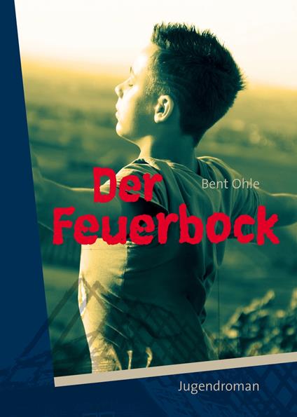 Der Feuerbock - Bent Ohle - ebook