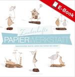 Zauberhafte Papier-Werkstatt