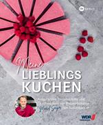 WDR Backbuch - Meine Lieblingskuchen