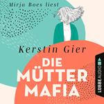 Die Mütter-Mafia (Gekürzt)