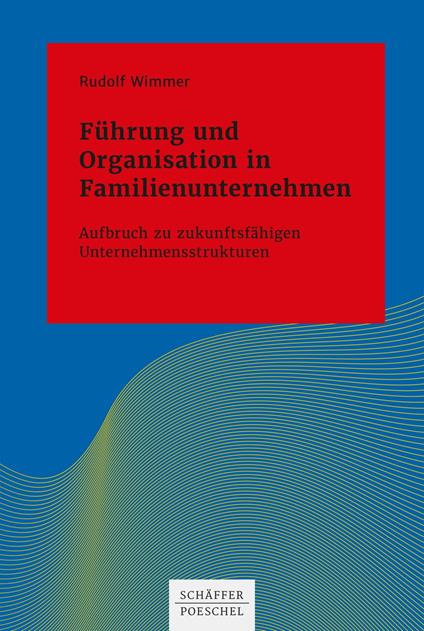 Führung und Organisation in Familienunternehmen