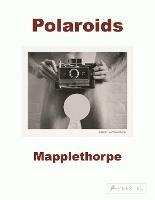 Robert Mapplethorpe: Polaroids - Sylvia Wolf - cover