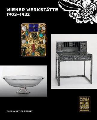 Wiener Werkstatte, 1903-1932: The Luxury of Beauty - cover