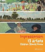 Impressionism: 13 Artists Children Should Know