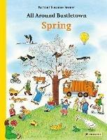 All Around Bustletown: Spring - Rotraut Susanne Berner - cover