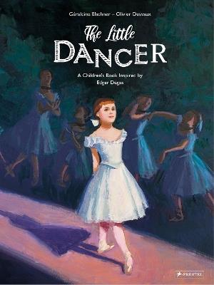 The Little Dancer: A Children's Book Inspired by Edgar Degas - Geraldine Elschner - cover