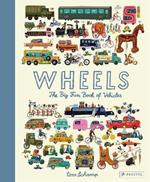 Wheels: The Big Fun Book of Vehicles