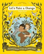 Let's Make a Change: The United Nations 17 Goals for a Better World