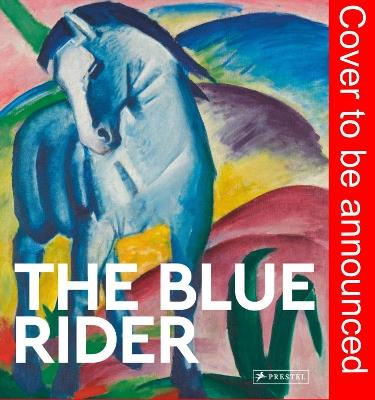 Masters of Art: The Blue Rider - Florian Heine - cover