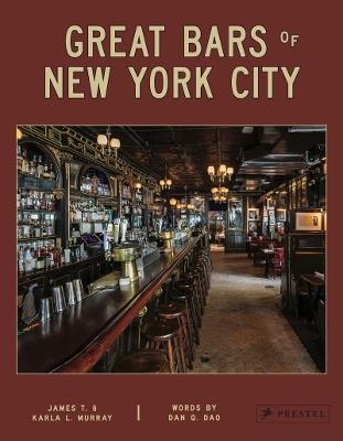 Great Bars of New York City: 30 of Manhattan's Favorite Storied Drinking Establishments - cover