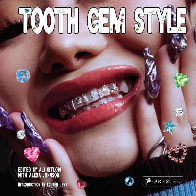 Tooth Gem Style: Bedazzled Smiles From Around The World - cover