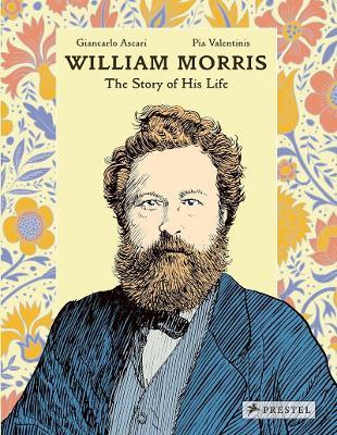 William Morris: The Story of His Life - Giancarlo Ascari - cover