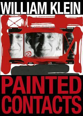 William Klein: Painted Contacts - William Klein - cover