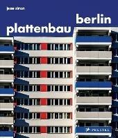 Plattenbau Berlin: A Photographic Survey of Postwar Residential Architecture - Jesse Simon - cover