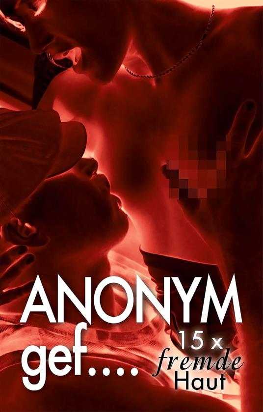 Anonym gef...