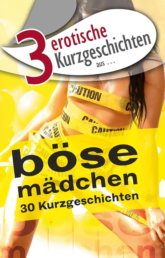 3 erotische Kurzgeschichten aus: "Böse Mädchen"