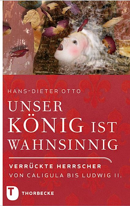 Unser König ist wahnsinnig!