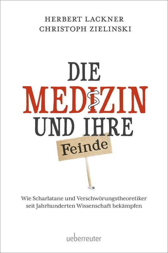 Die Medizin und Ihre Feinde