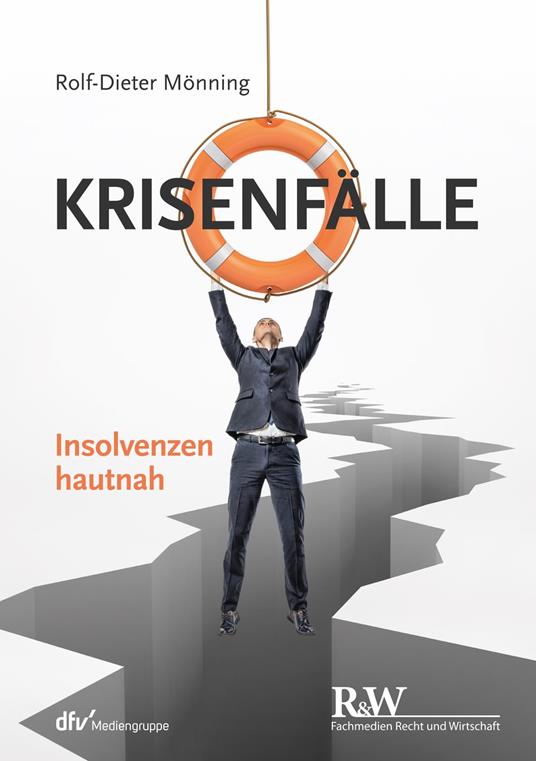 Krisenfälle – Insolvenzen hautnah