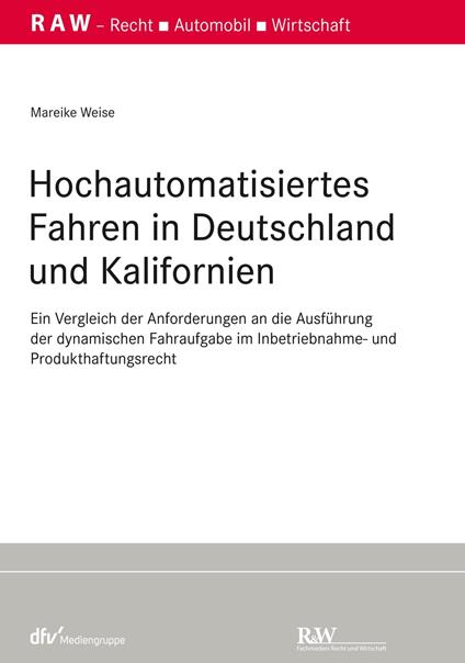 Hochautomatisiertes Fahren in Deutschland und Kalifornien