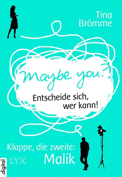 Maybe You? Entscheide sich, wer kann! Klappe, die zweite: Malik