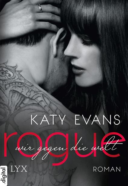 Rogue - Wir gegen die Welt - Katy Evans,Beate Bauer - ebook