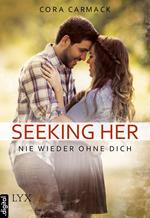 Seeking Her - Nie wieder ohne dich