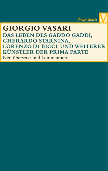 Das Leben des Gaddo Gaddi, Gherardo Starnina, Lorenzo di Bicci und weiterer Künstler der Prima Parte