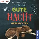 Tierische Gute-Nacht-Geschichten (Ungekürzt)