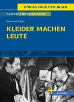 Kleider machen Leute von Gottfried Keller- Textanalyse und Interpretation