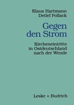 Gegen den Strom: Kircheneintritte in Ostdeutschland nach der Wende