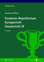 Examens-Repetitorium Europarecht. Staatsrecht III