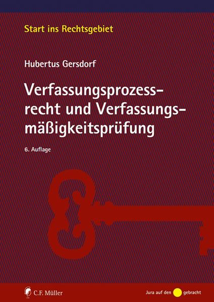 Verfassungsprozessrecht und Verfassungsmäßigkeitsprüfung