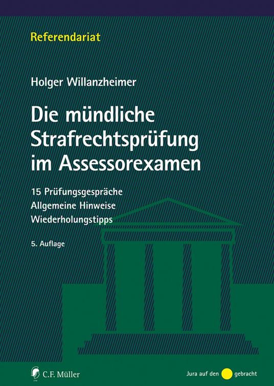 Die mündliche Strafrechtsprüfung im Assessorexamen