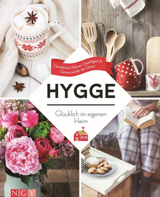 Hygge – Glücklich im eigenen Heim