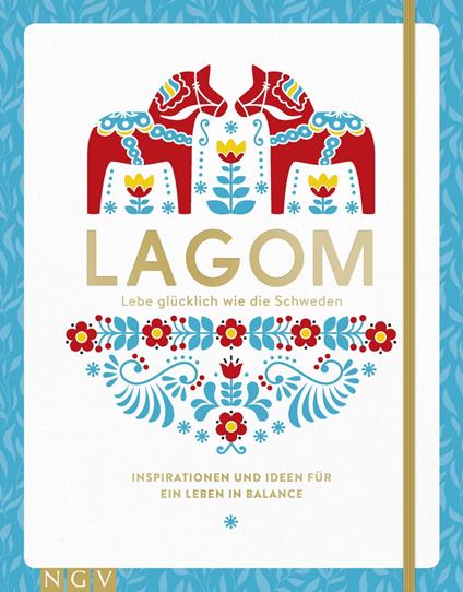 Lagom - Lebe glücklich wie die Schweden