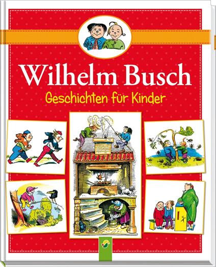 Wilhelm Busch Geschichten für Kinder - Wilhelm Busch - ebook