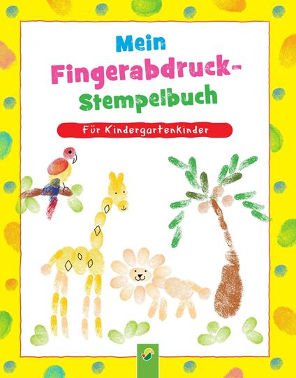 Mein Fingerabdruck-Stempelbuch - Birgit Elisabeth Holzapfel - ebook