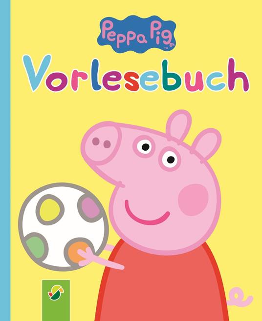 Peppa Pig Vorlesebuch - Schwager & Steinlein Verlag - ebook