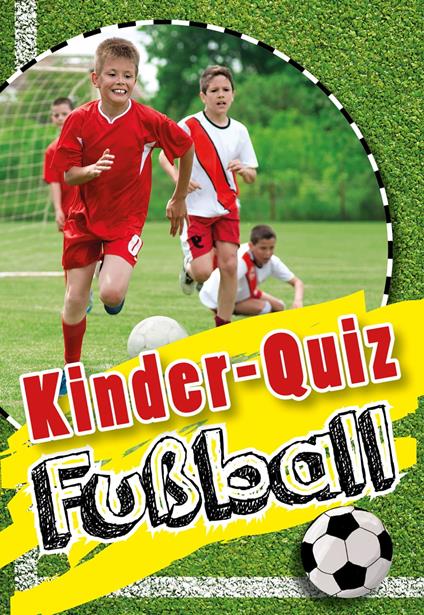 Kinder-Quiz Fußball - Jens Dreisbach,Komet Verlag - ebook