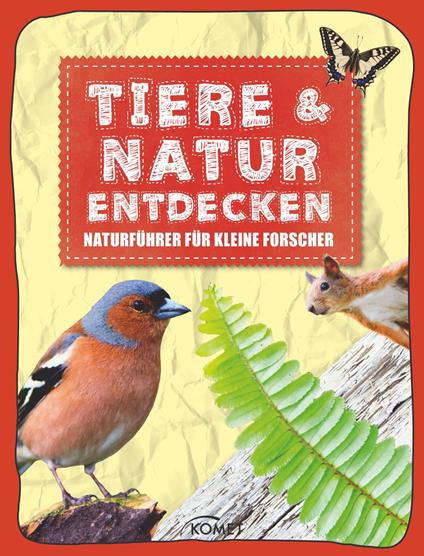 Tiere & Natur entdecken - Komet Verlag - ebook