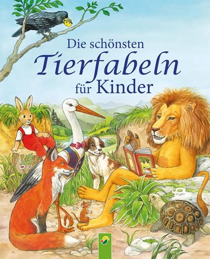 Die schönsten Tierfabeln für Kinder - Karla S. Sommer,Anne Suess - ebook