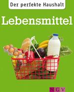 Der perfekte Haushalt: Lebensmittel