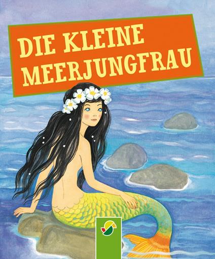 Die kleine Meerjungfrau - Hans Christian Andersen,Gisela Fischer - ebook