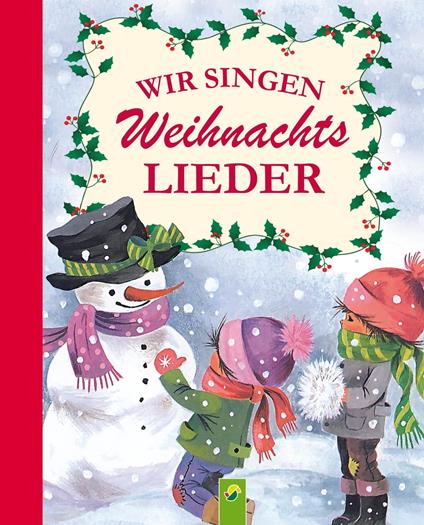 Wir singen Weihnachtslieder - Schwager & Steinlein Verlag,Gisela Gottschlich - ebook